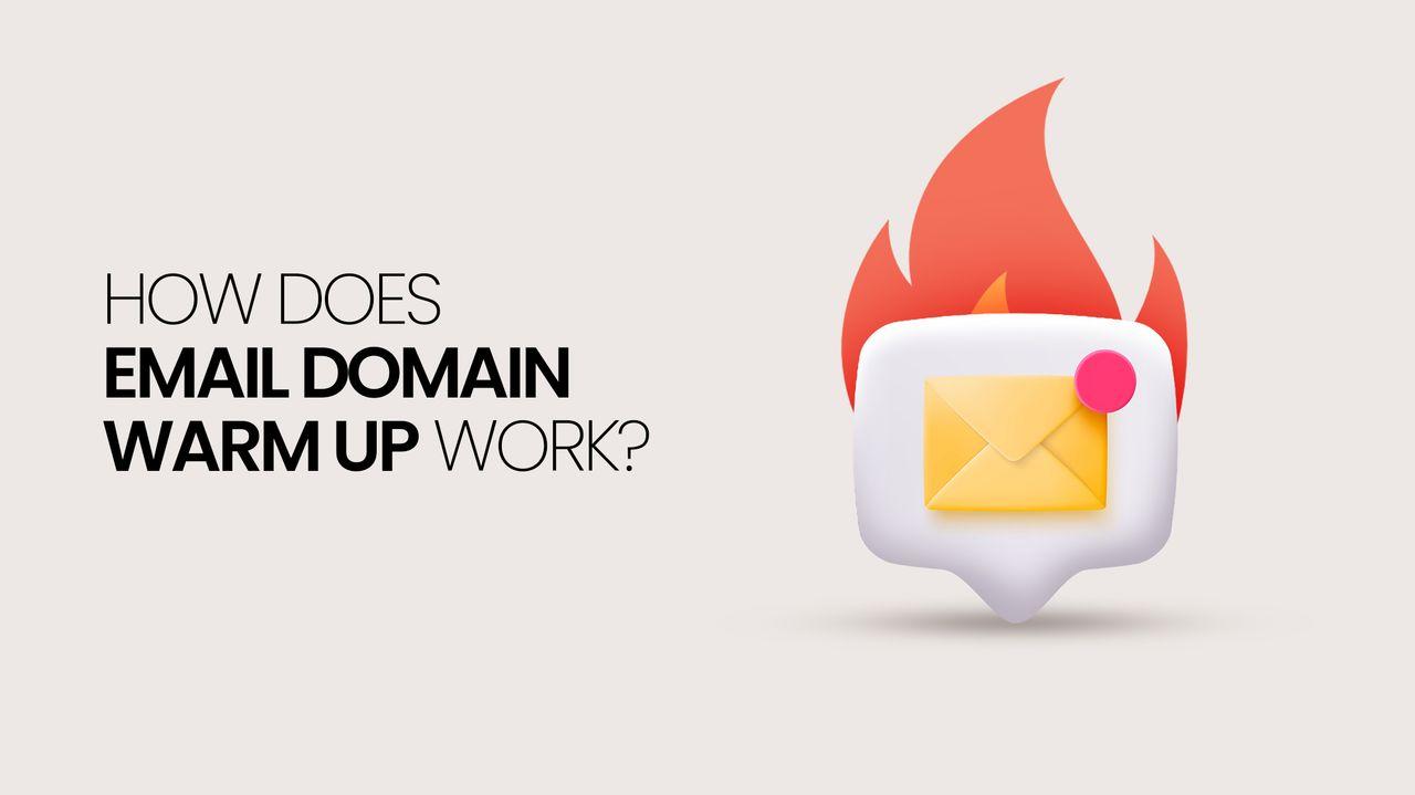 email domain warm up how does email domain warm up work