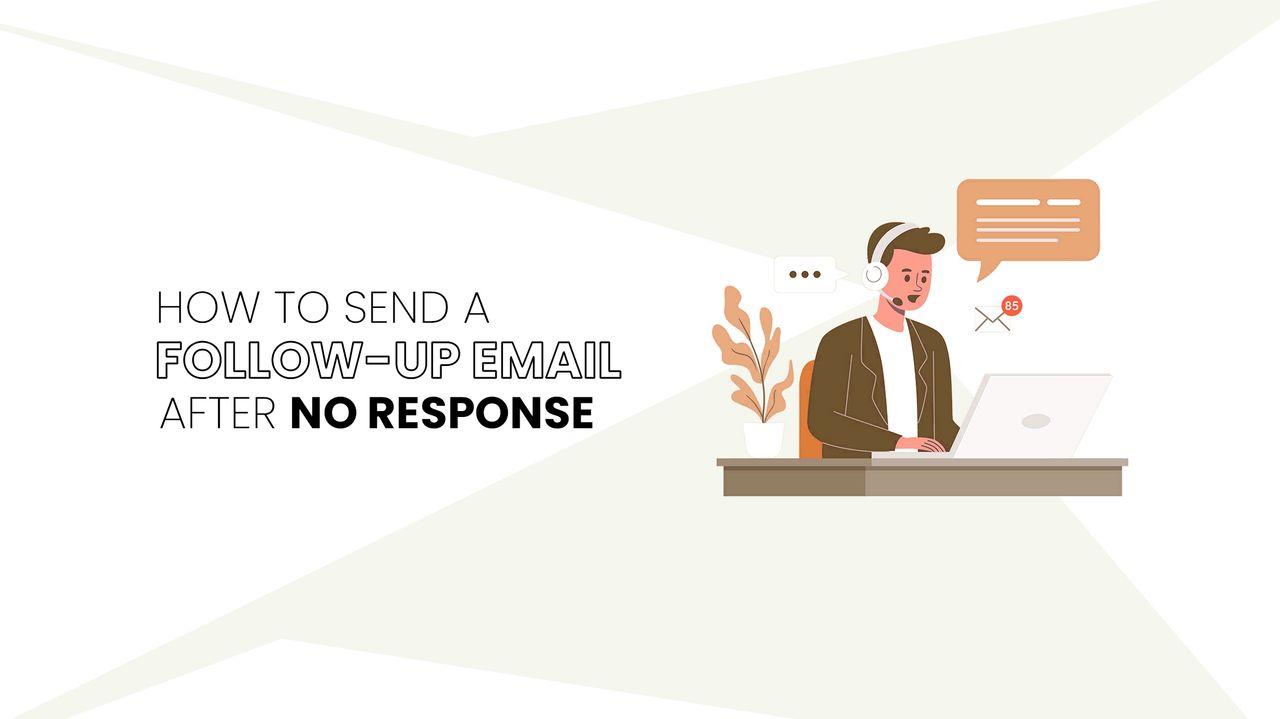 how to send a follow up email after no response how to send a follow up email after no response