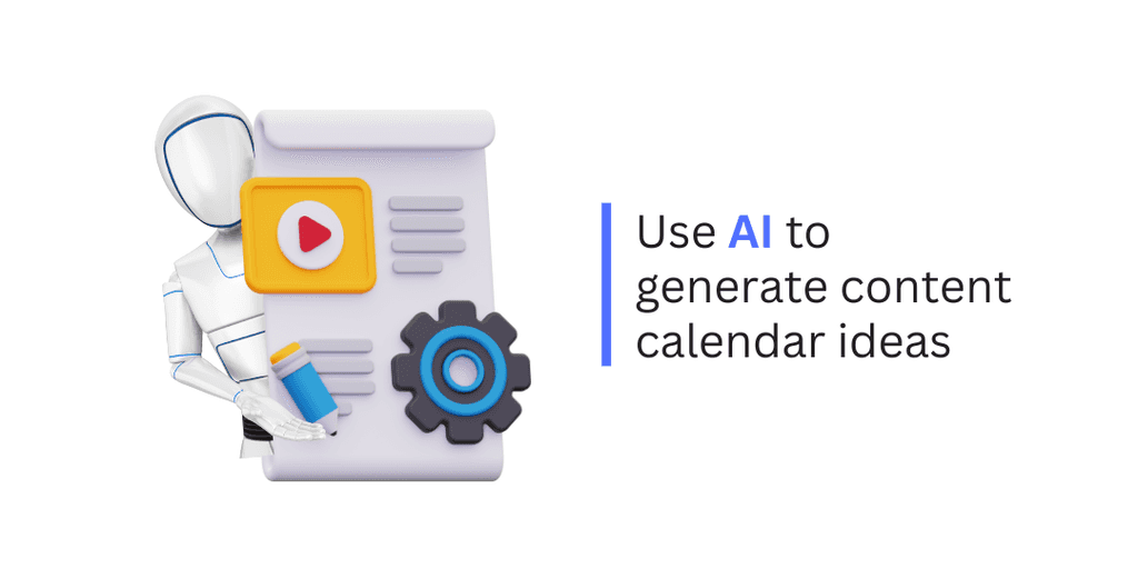 Ai can generate content calendar ideas AI can generate content calendar ideas