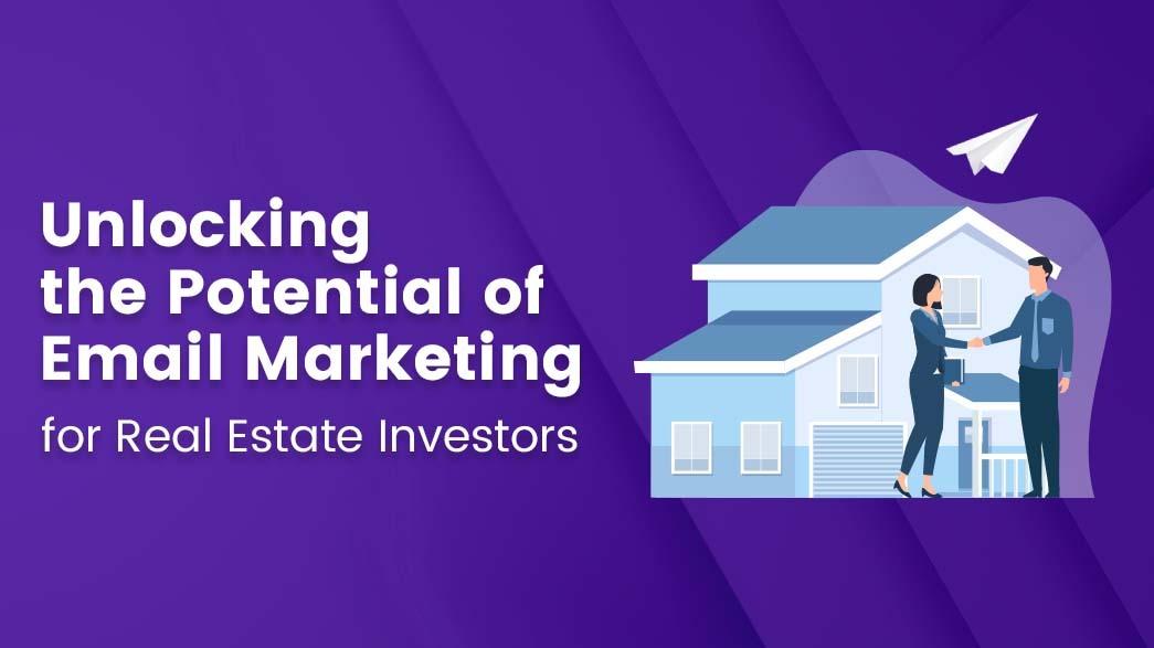 email marketing for real estate investors email marketing for real estate investors
